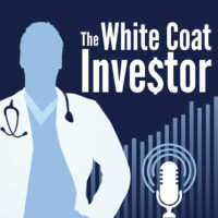 The White Coat Investor Podcast